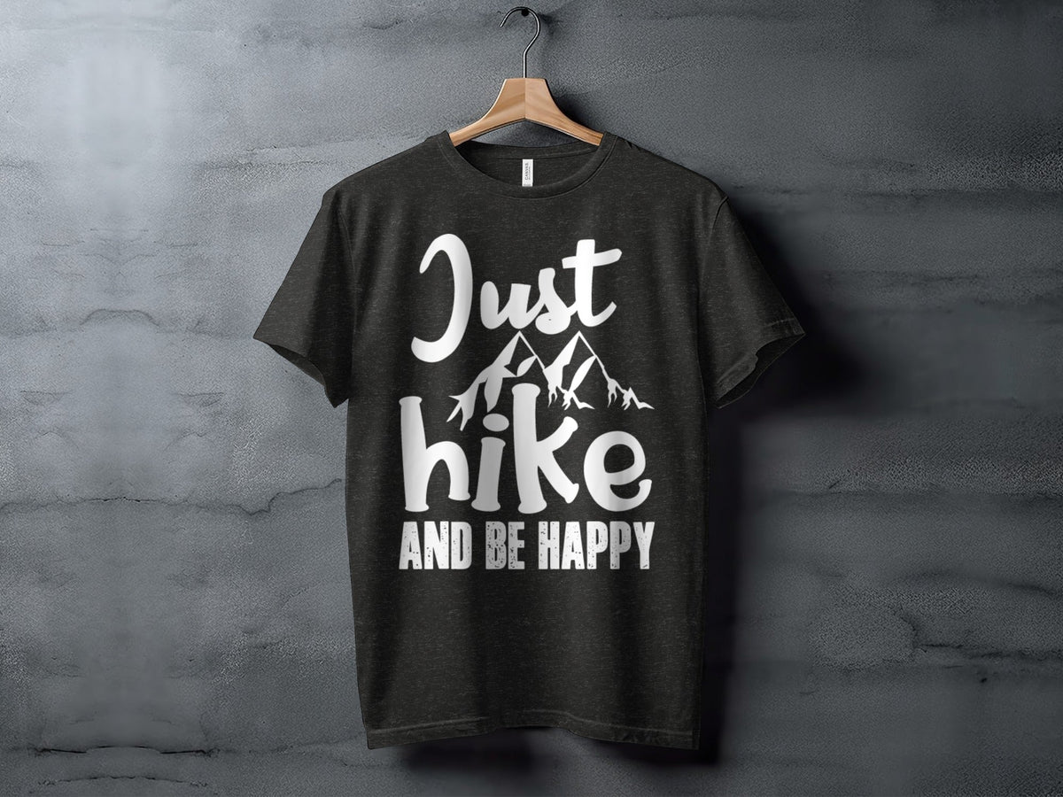 “Just Hike And Be Happy” Mountain Lover T-Shirt - Wander Together Outfitters