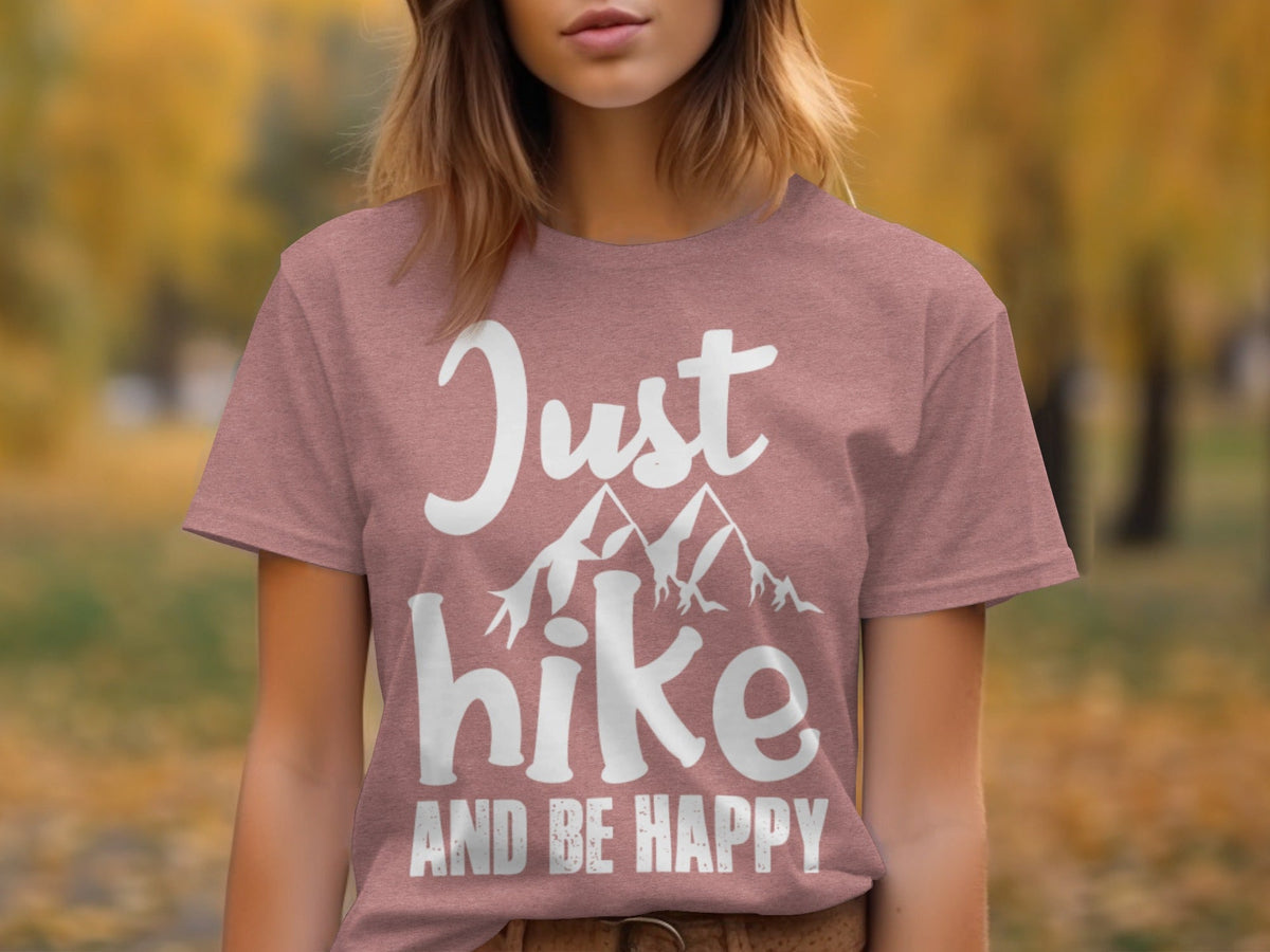 “Just Hike And Be Happy” Mountain Lover T-Shirt - Wander Together Outfitters