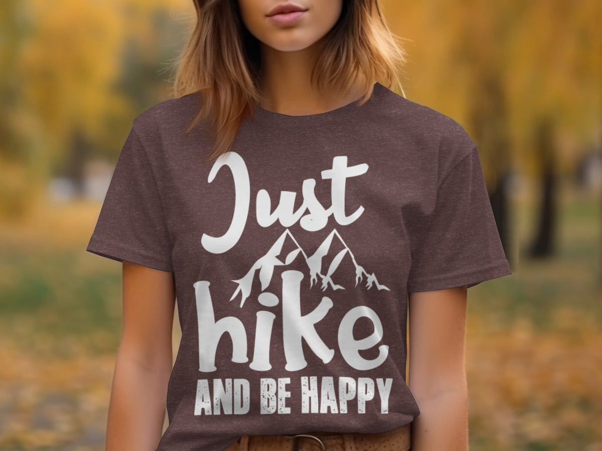 “Just Hike And Be Happy” Mountain Lover T-Shirt - Wander Together Outfitters