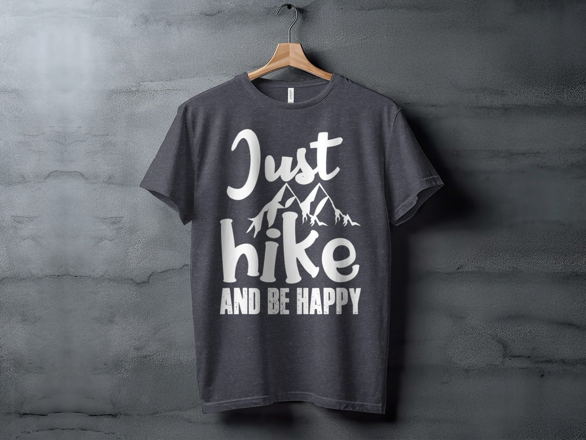 “Just Hike And Be Happy” Mountain Lover T-Shirt - Wander Together Outfitters