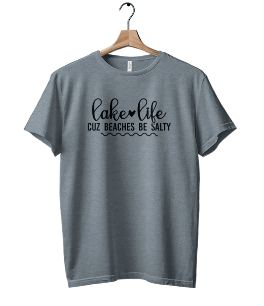 Lake Life Cuz Beaches Be Salty Slogan T-Shirt - Wander Together Outfitters