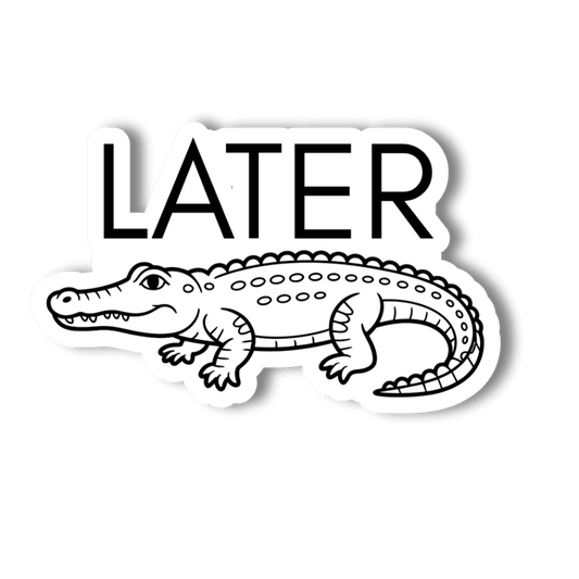 "Later Gator" Funny Alligator Sticker - Wander Together Outfitters
