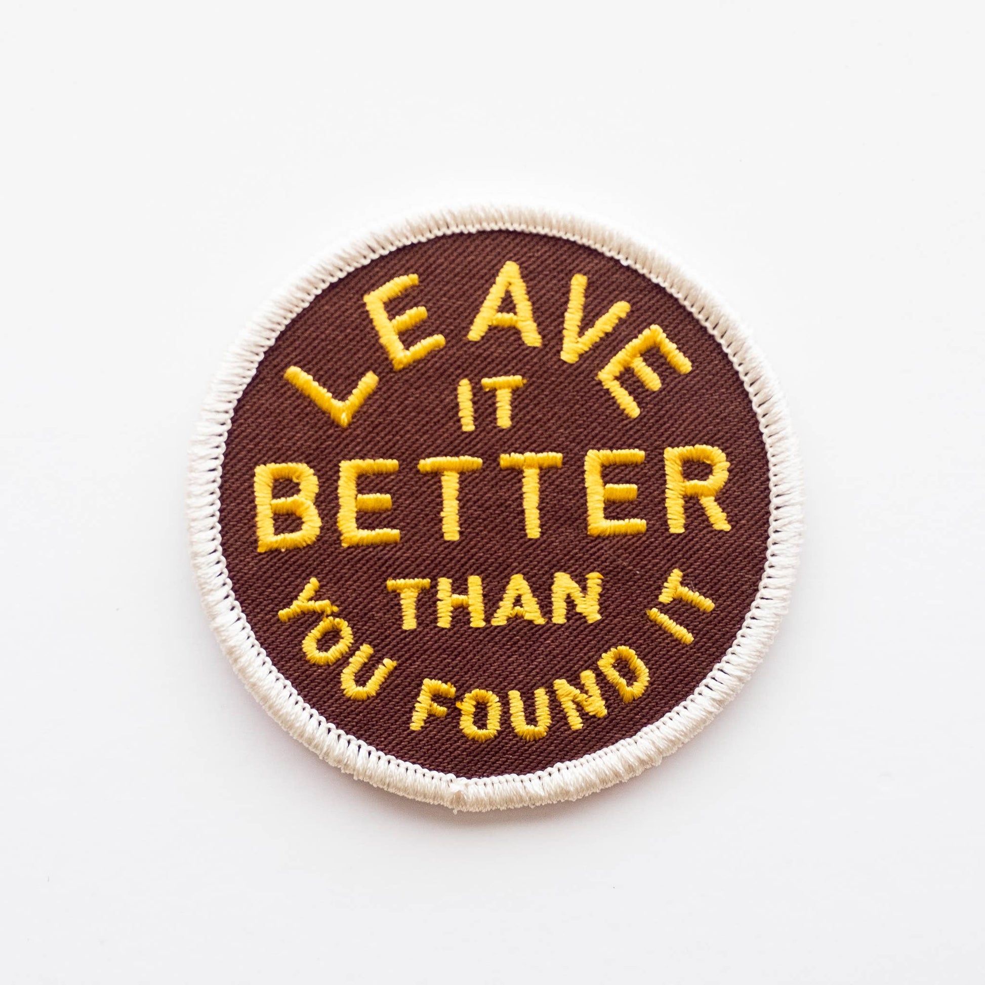 "Leave It Better Than You Found It" Embroidered Iron on Patch - Wander Together Outfitters