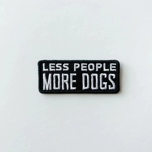 "Less People More Dogs" Embroidered Iron On Patch Pet Lover - Wander Together Outfitters