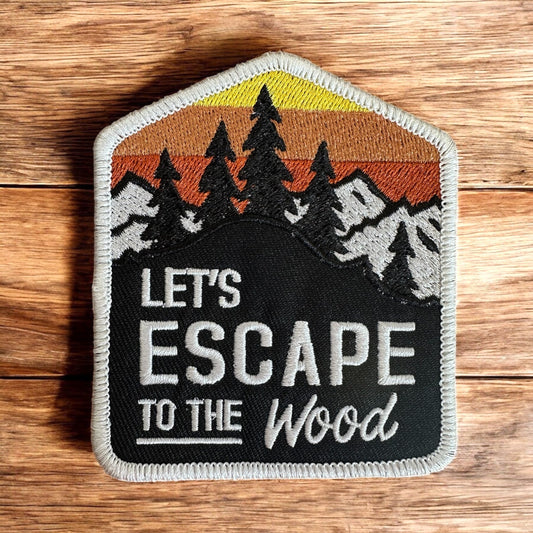 "Let's Escape to the Wood" Embroidered Iron On Patch - Wander Together Outfitters