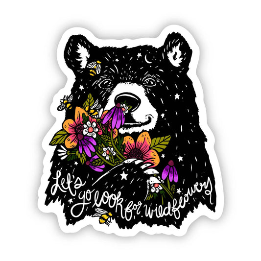 "Let's Go Look for Wildflowers" Bear Vinyl Sticker - Wander Together Outfitters