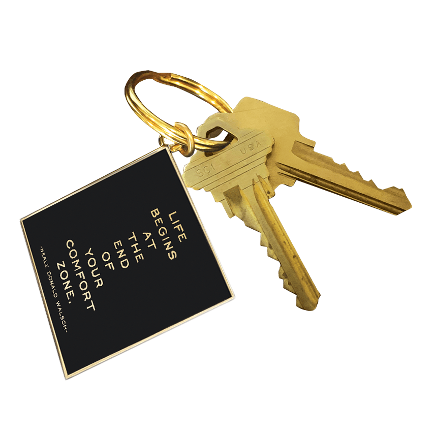 "Life Begins At The End Of Your Comfort Zone" Keychain - Wander Together Outfitters