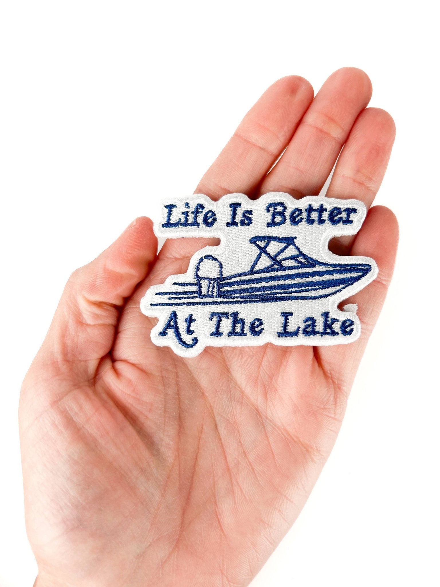 "Life Is Better At The Lake" Embroidered Iron On Patch - Wander Together Outfitters