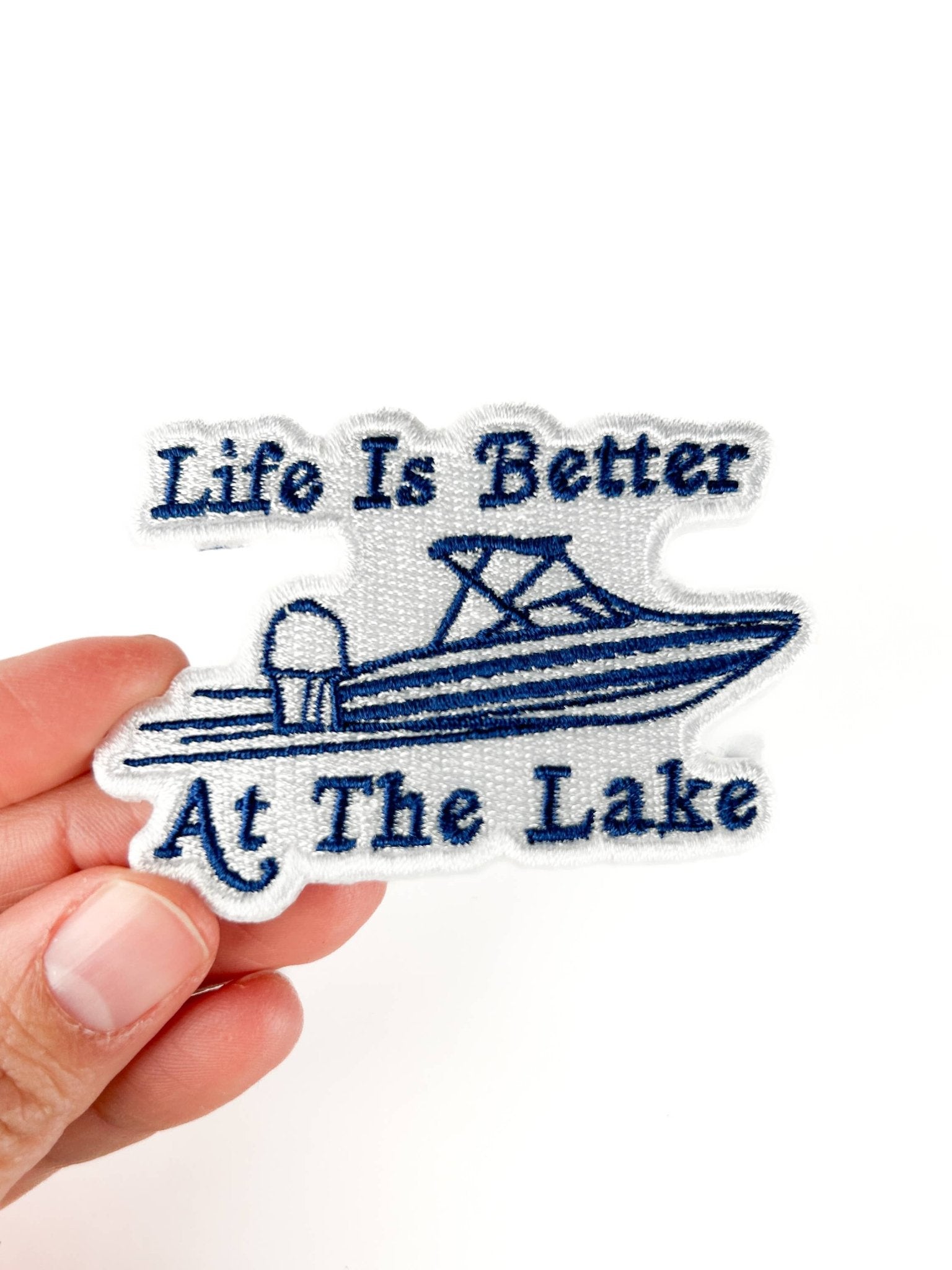 "Life Is Better At The Lake" Embroidered Iron On Patch - Wander Together Outfitters