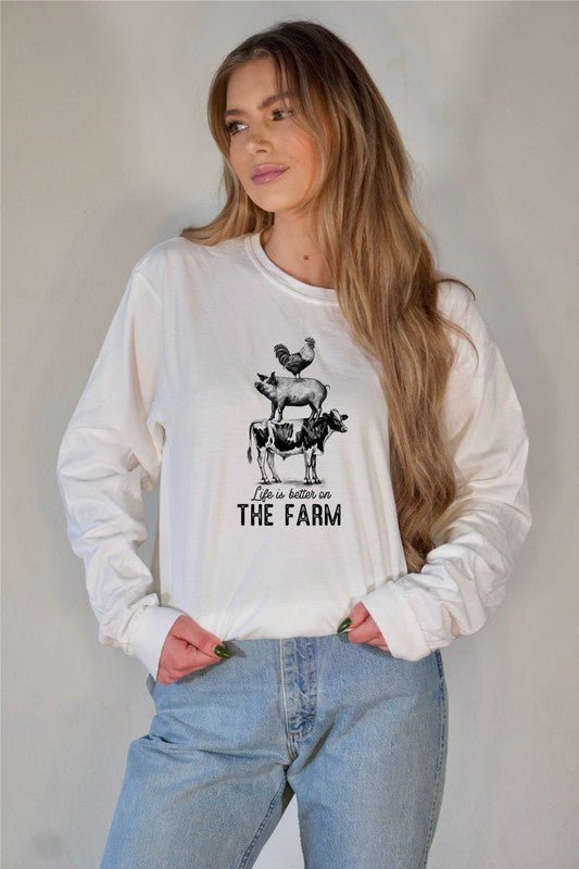 “Life is the Better on Farm” Long Sleeve Graphic Tee - Wander Together Outfitters