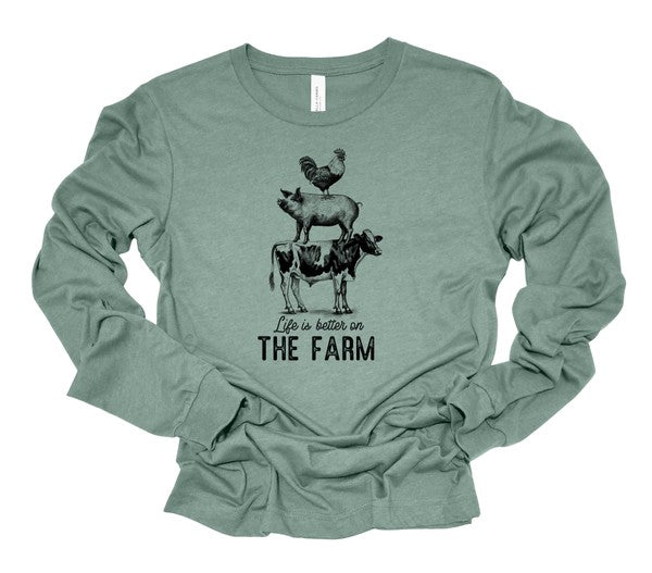 “Life is the Better on Farm” Long Sleeve Graphic Tee - Wander Together Outfitters
