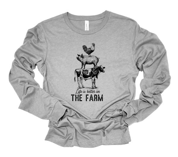 “Life is the Better on Farm” Long Sleeve Graphic Tee - Wander Together Outfitters