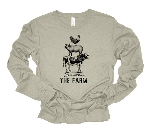 “Life is the Better on Farm” Long Sleeve Graphic Tee - Wander Together Outfitters