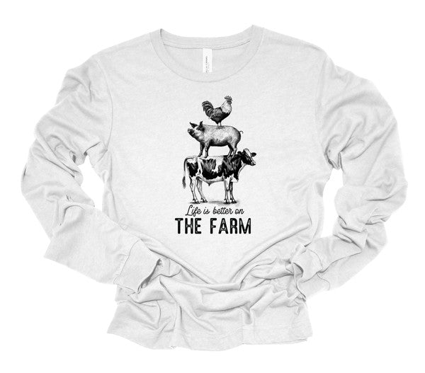 “Life is the Better on Farm” Long Sleeve Graphic Tee - Wander Together Outfitters