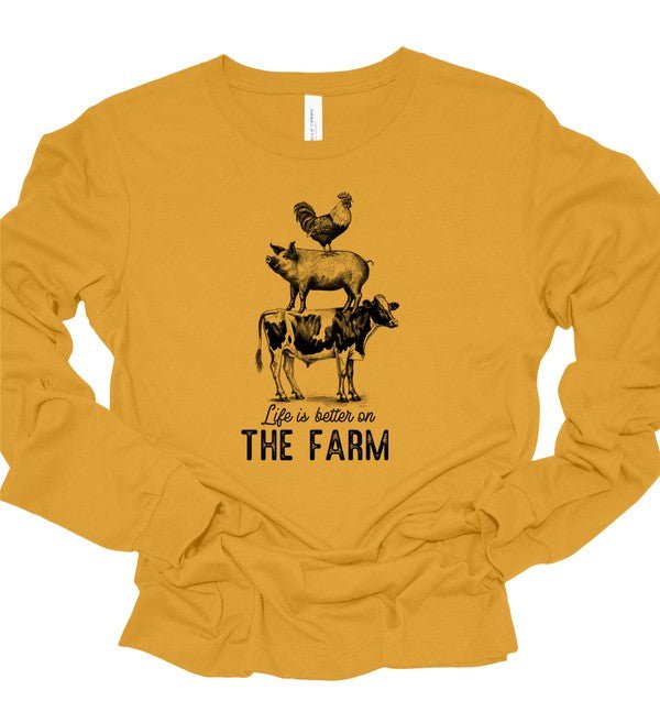 “Life is the Better on Farm” Long Sleeve Graphic Tee - Wander Together Outfitters