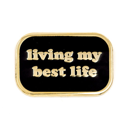 Living My Best Life Enamel Pin - Wander Together Outfitters