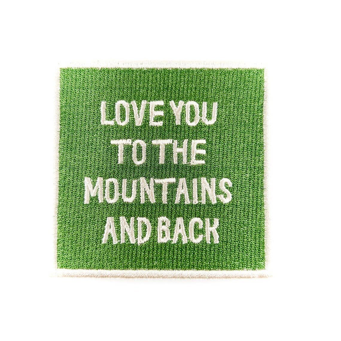 "Love You To The Mountains and Back" Embroidered Iron On Patch - Wander Together Outfitters