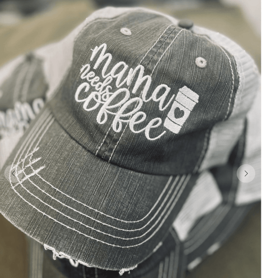 “Mama Needs Coffee” Embroidered Distressed Cap - Wander Together Outfitters