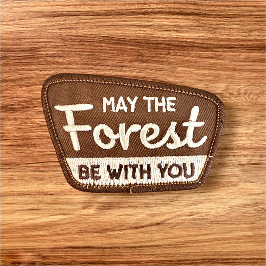 "May The Forest Be With You" Patch - Wander Together Outfitters
