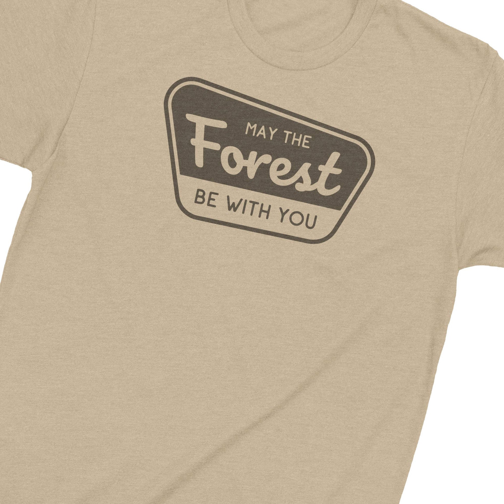 "May The Forest Be With You" Unisex T-Shirt (CLEARANCE) - Wander Together Outfitters