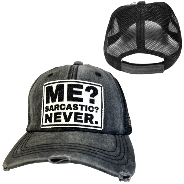 "Me? Sarcastic? Never." Unisex Distressed Cap - Wander Together Outfitters
