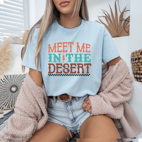 "Meet Me At The Desert" Graphic Tee - Wander Together Outfitters