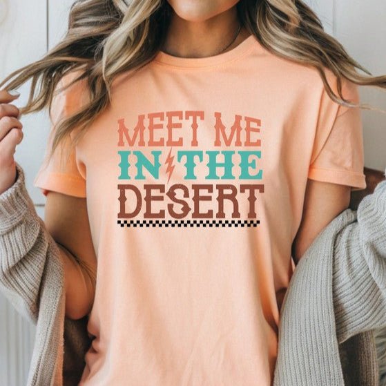 "Meet Me At The Desert" Graphic Tee - Wander Together Outfitters