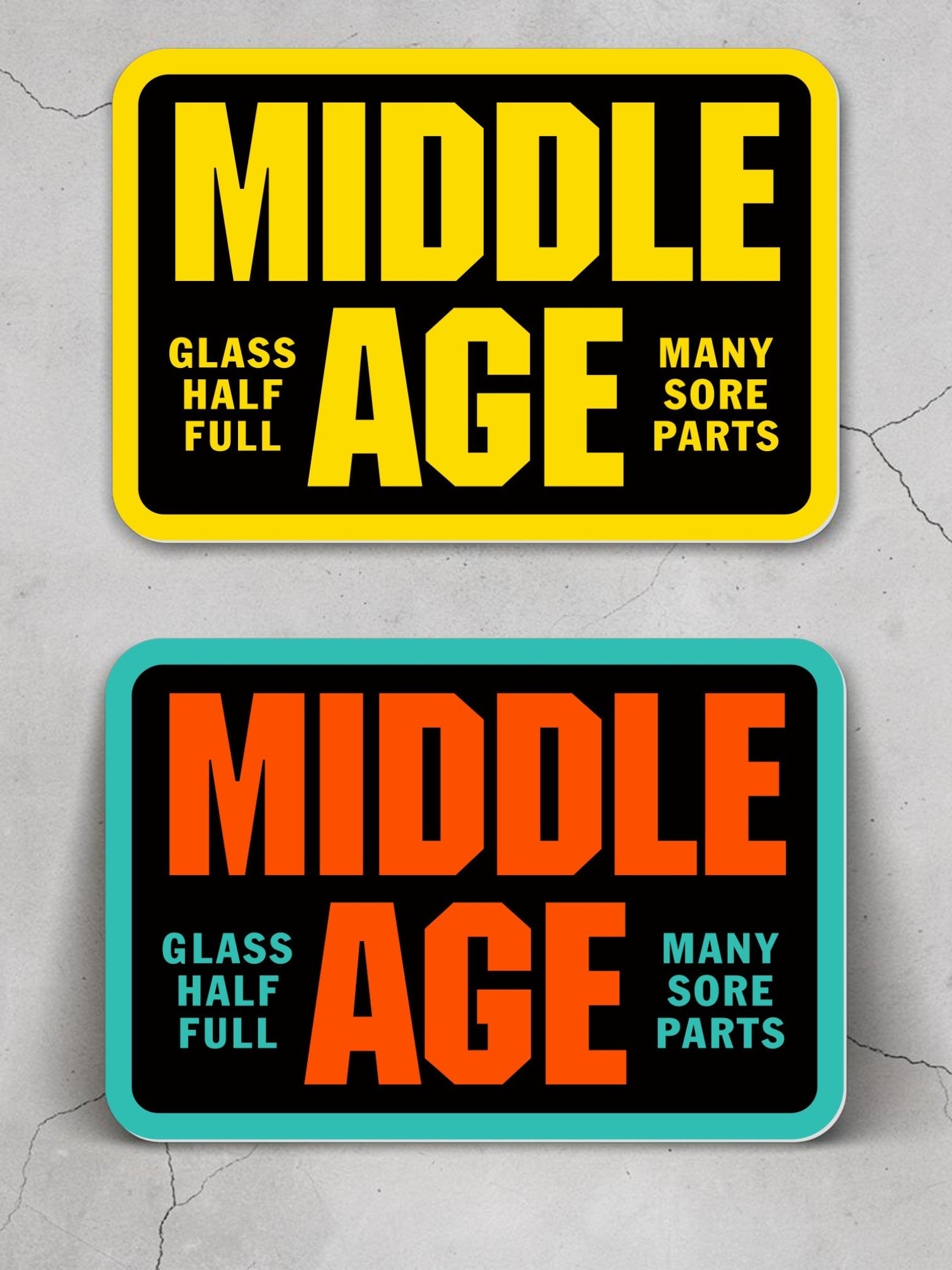 Middle Age Funny Decal Vinyl Sticker (Various Colors) - Wander Together Outfitters