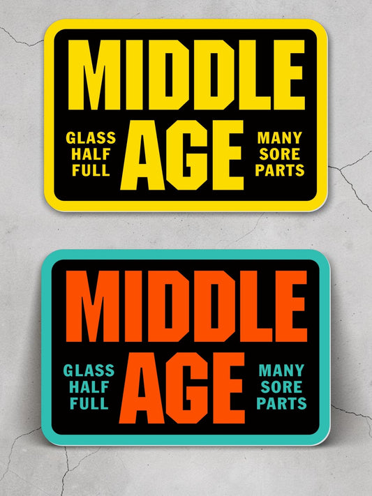 Middle Age Funny Decal Vinyl Sticker (Various Colors) - Wander Together Outfitters