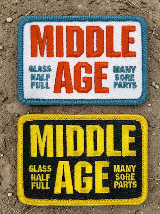 “Middle Age” Funny Embroidered Iron On Patches (Choice of Color) - Wander Together Outfitters