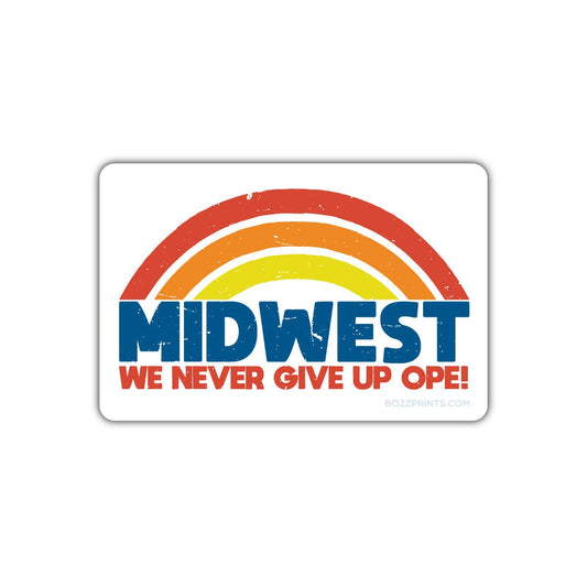“Midwest Never Give Up Ope” Vinyl Sticker - Wander Together Outfitters