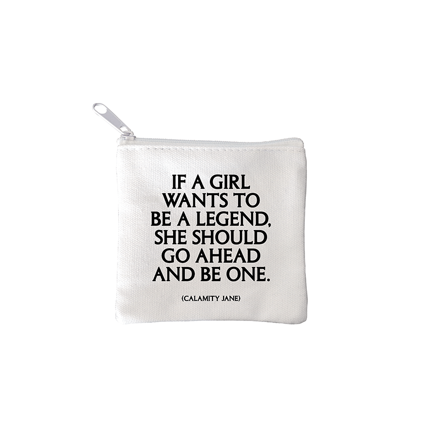 Mini Pouches: If A Girl Wants To Be A Legend (Calamity Jane) - Wander Together Outfitters