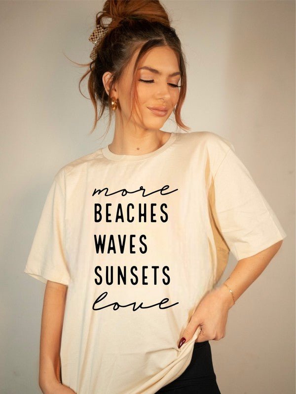 "More Beaches Waves Sunsets Love" Graphic Tee (Plus) - Wander Together Outfitters