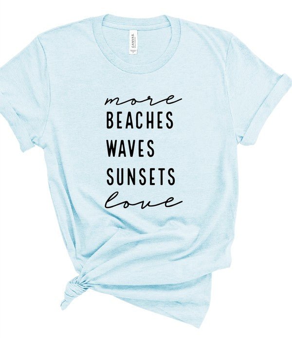 "More Beaches Waves Sunsets Love" Graphic Tee (Plus) - Wander Together Outfitters