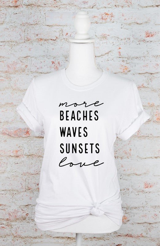 "More Beaches Waves Sunsets Love" Graphic Tee (Plus) - Wander Together Outfitters