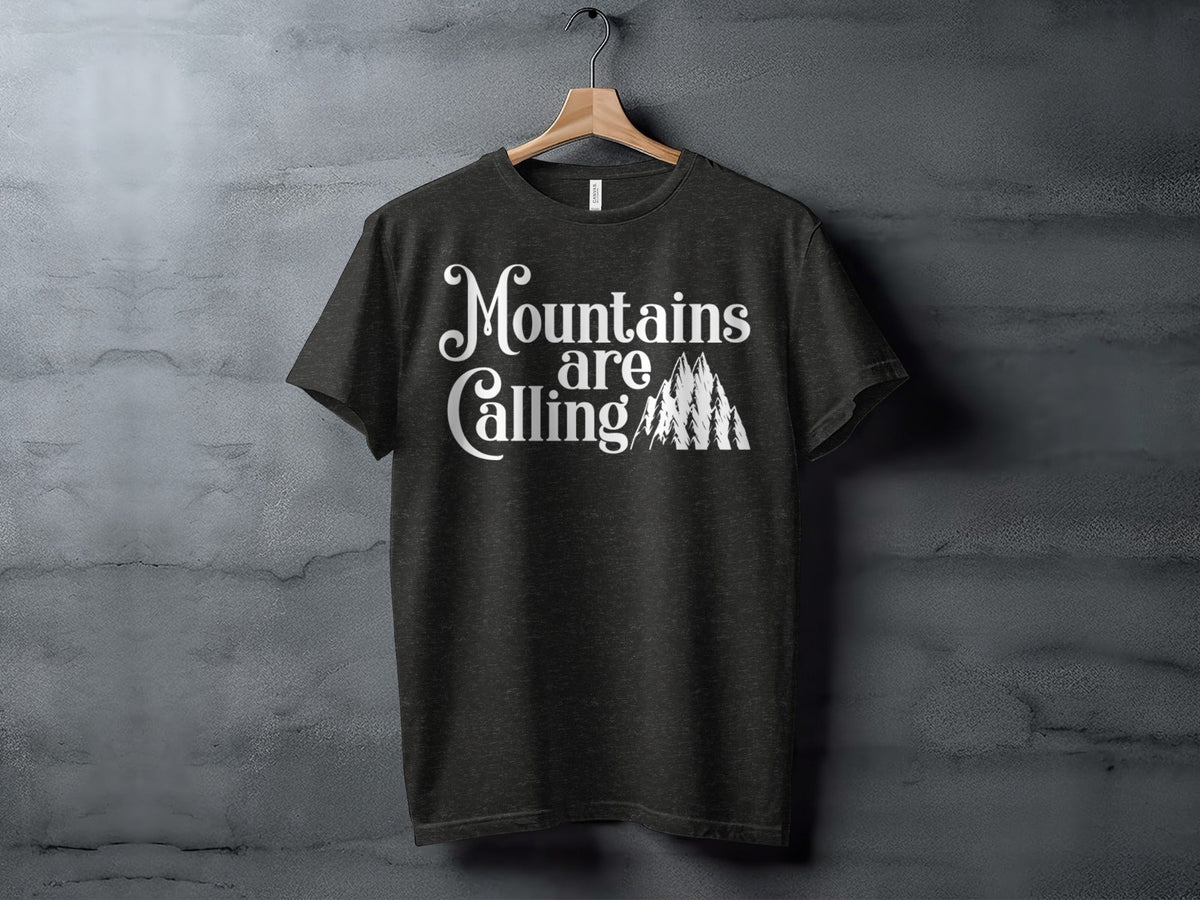 “Mountains Are Calling And I Must Go” Unisex Graphic Design T-Shirt - Wander Together Outfitters