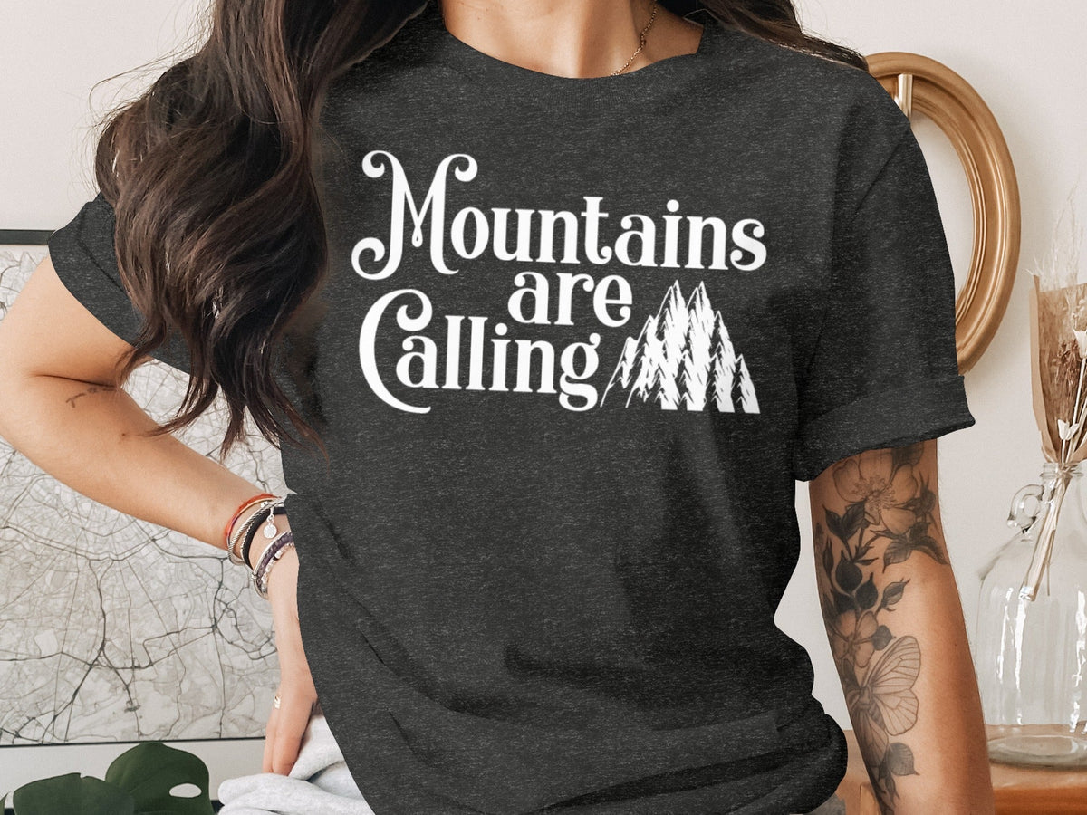 “Mountains Are Calling And I Must Go” Unisex Graphic Design T-Shirt - Wander Together Outfitters