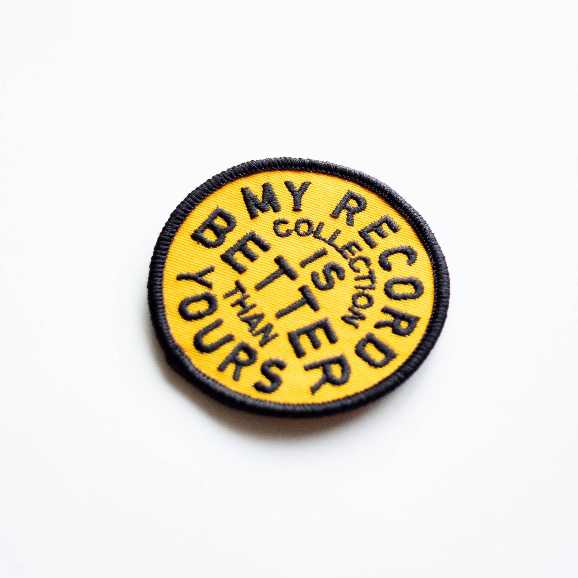 "My Record Collection Is Better" Embroidered Iron On Patch - Wander Together Outfitters