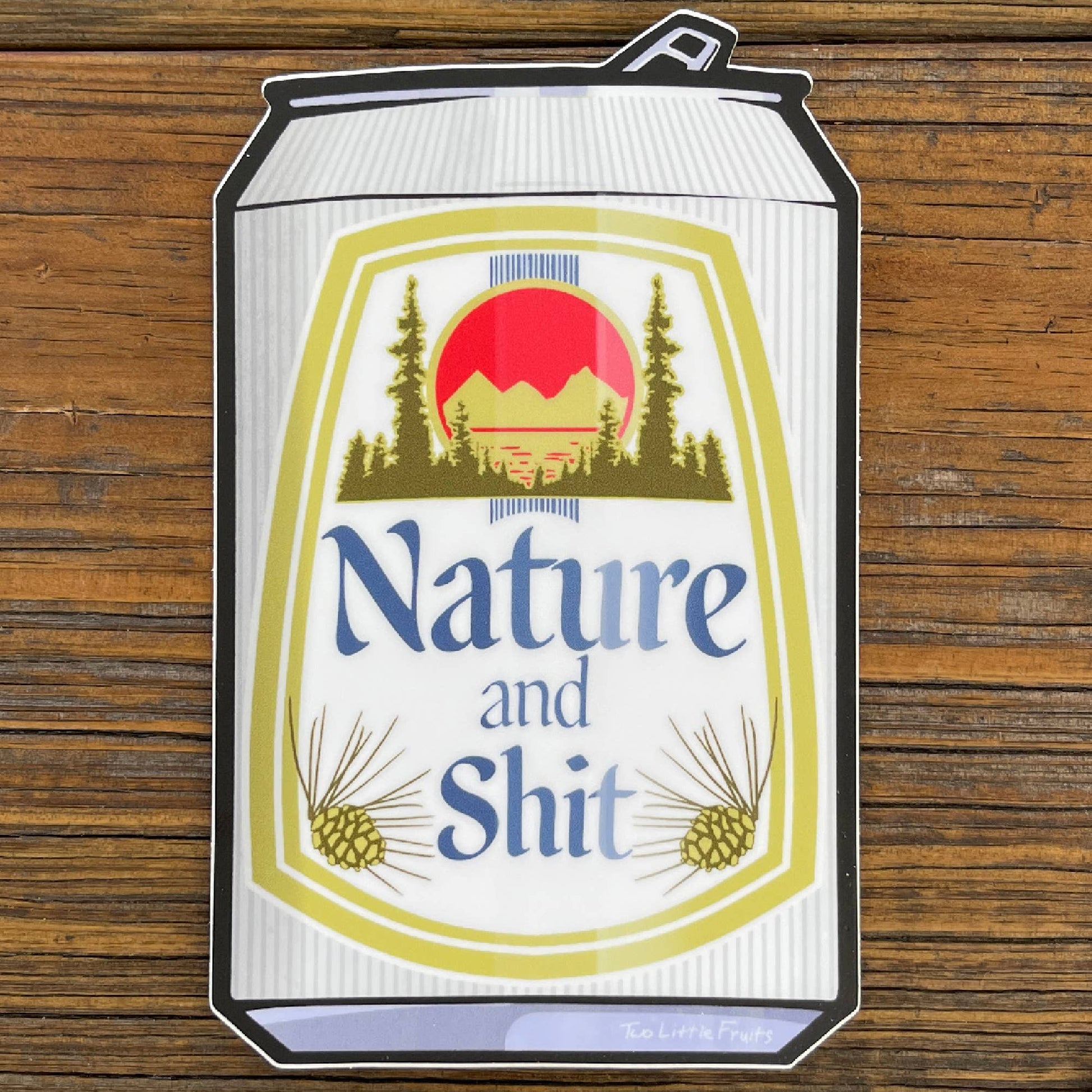 "Nature And Sh—" Beer Can Funny Stickers (CLEARANCE ) - Wander Together Outfitters