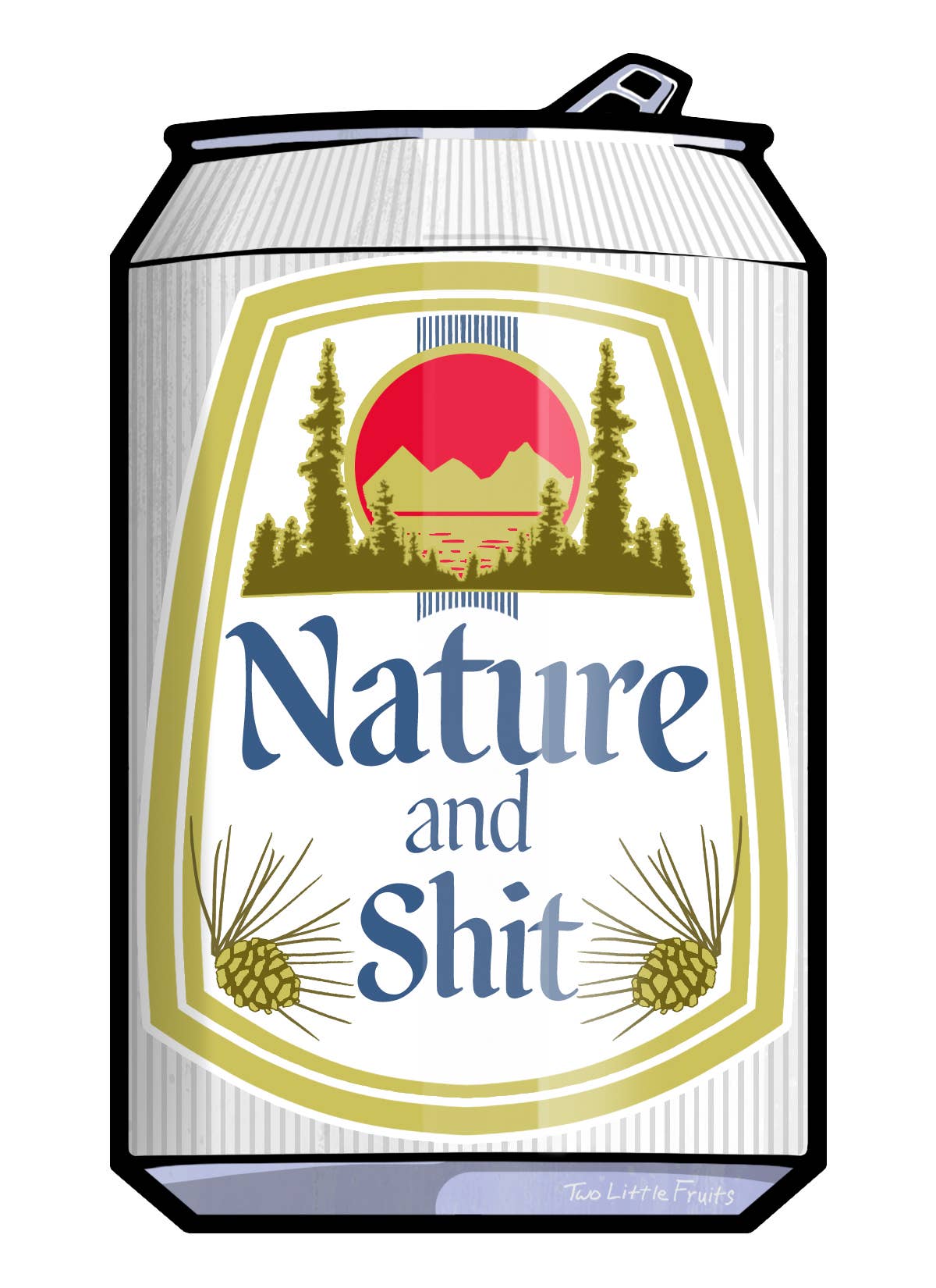 "Nature And Sh—" Beer Can Funny Stickers (CLEARANCE ) - Wander Together Outfitters