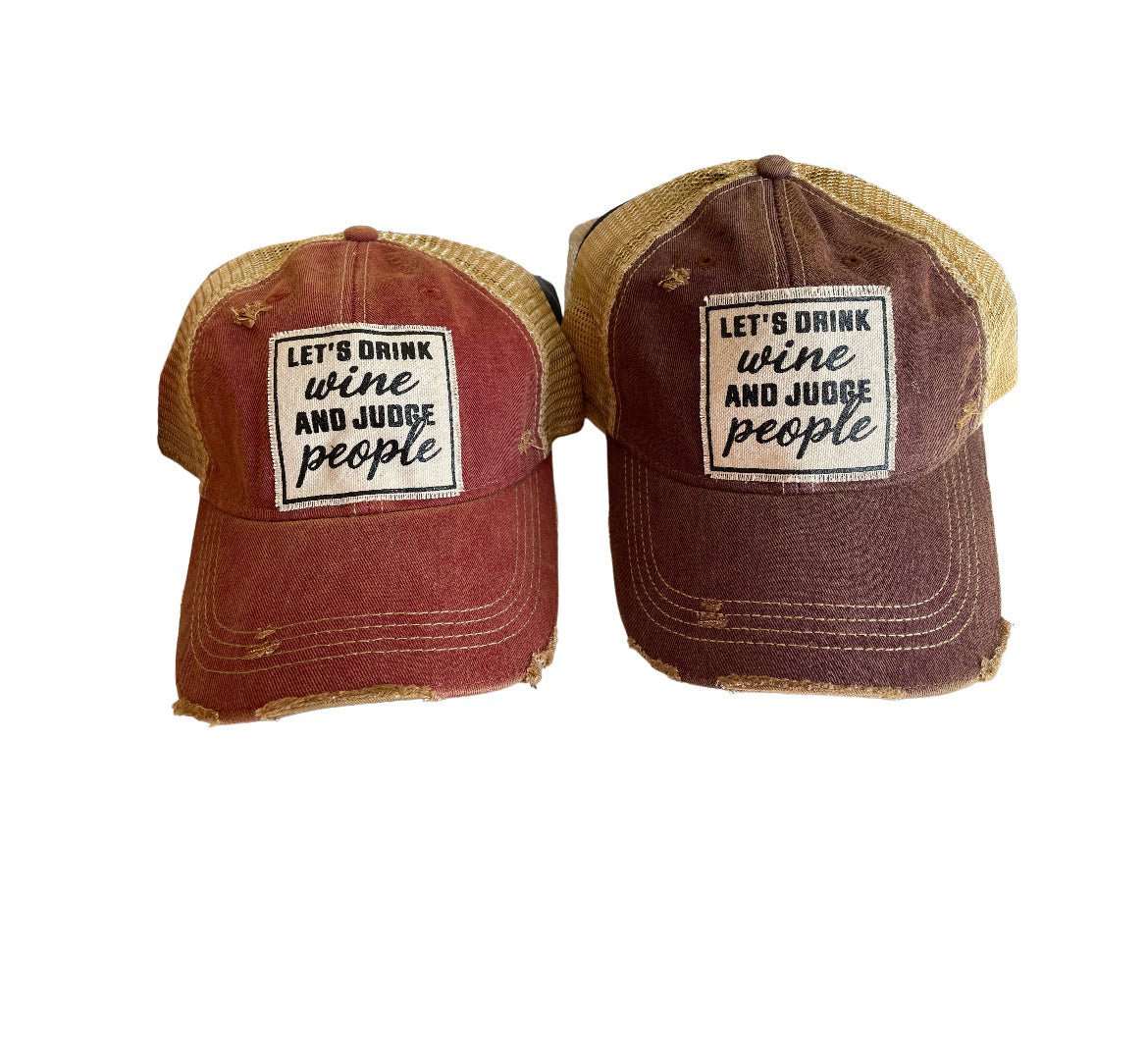 “Need More Wine” or “Let’s Drink Wine & Judge People” Wine Themed Caps - Wander Together Outfitters