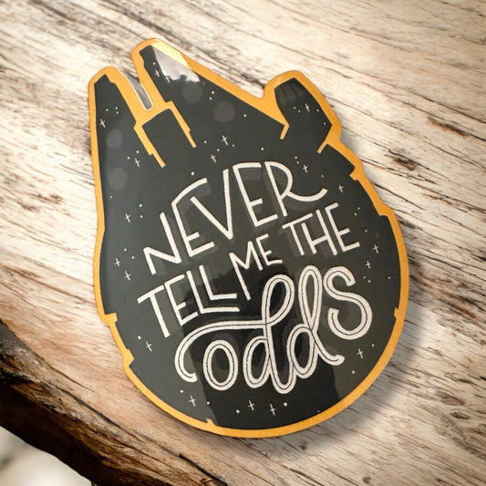 “Never Tell Me The Odds” Vinyl Sticker - Wander Together Outfitters