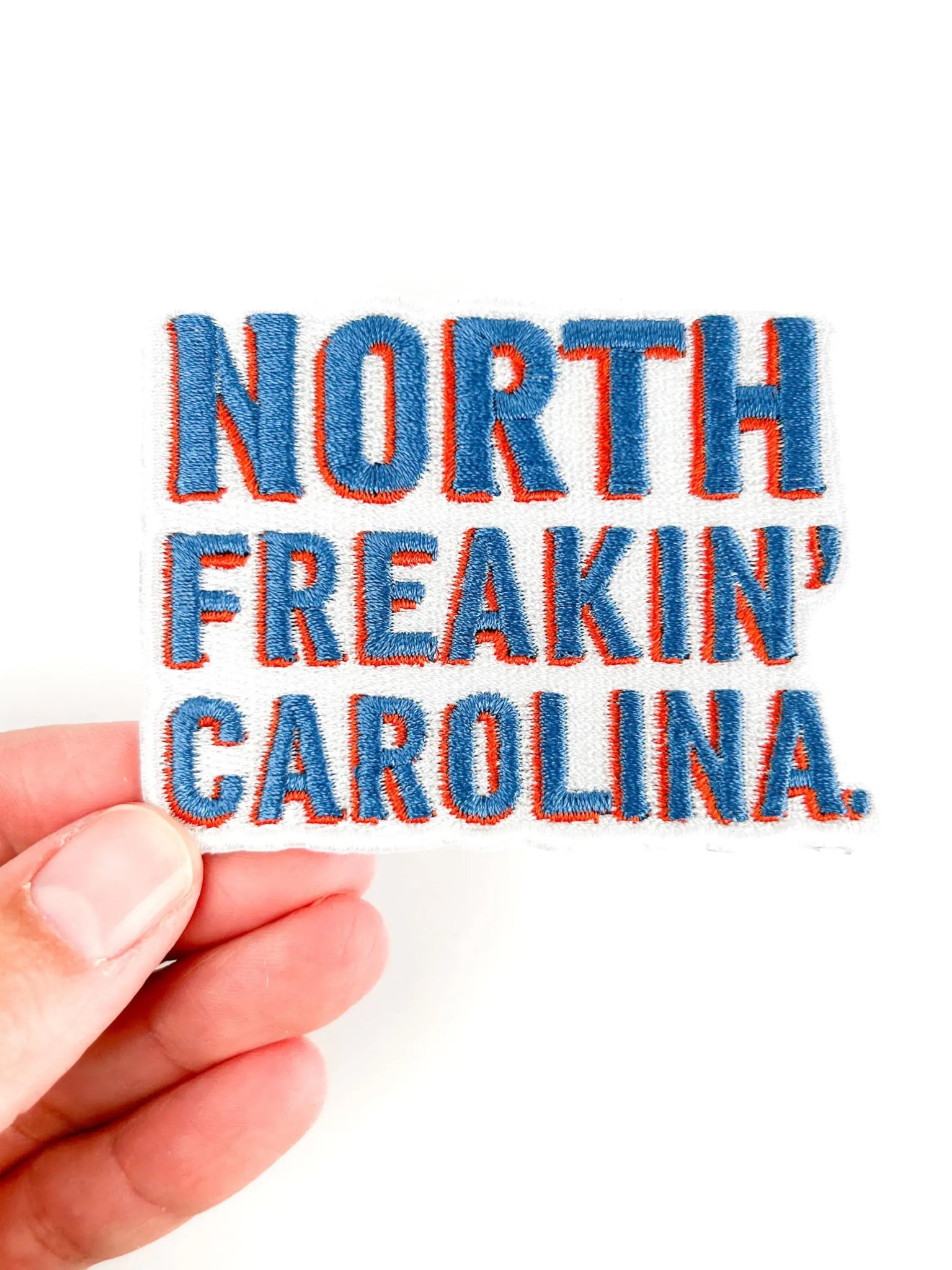 "North Freakin’ Carolina" Embroidered Iron - On Patch - Wander Together Outfitters