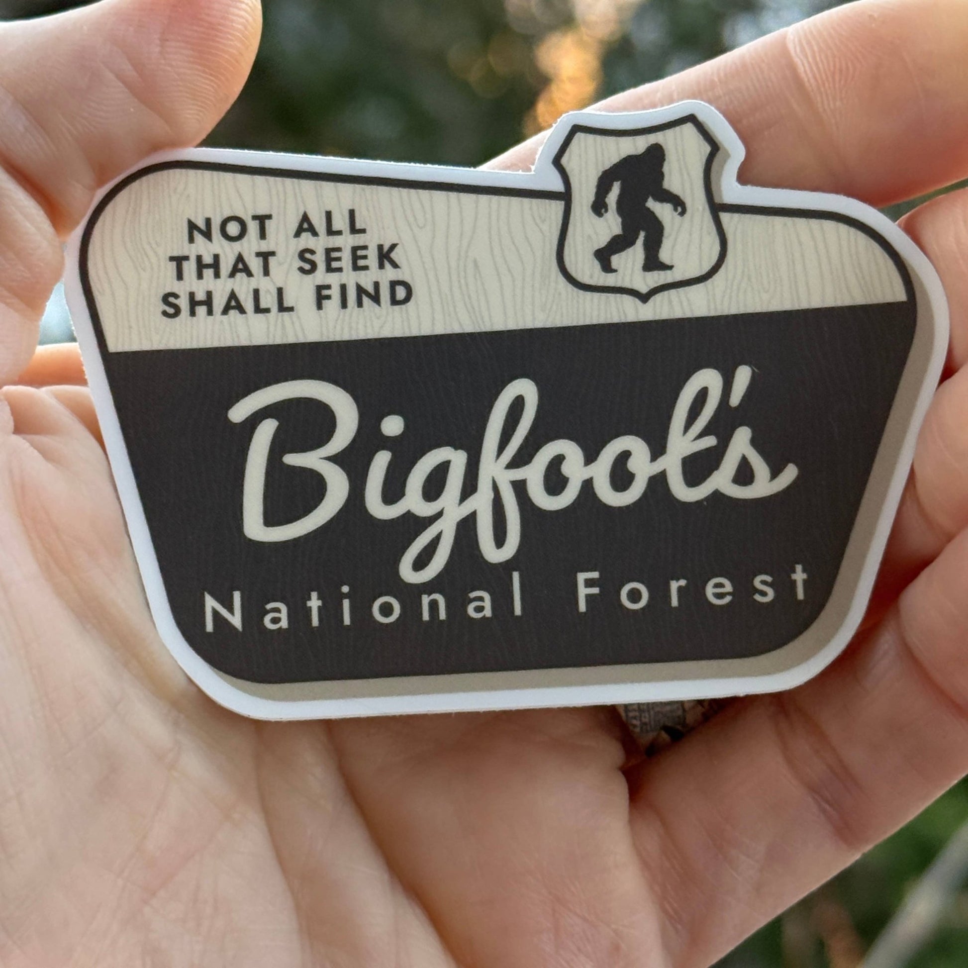 "Not All That Seek Shall Find" Bigfoot National Forest Vinyl Sticker - Wander Together Outfitters
