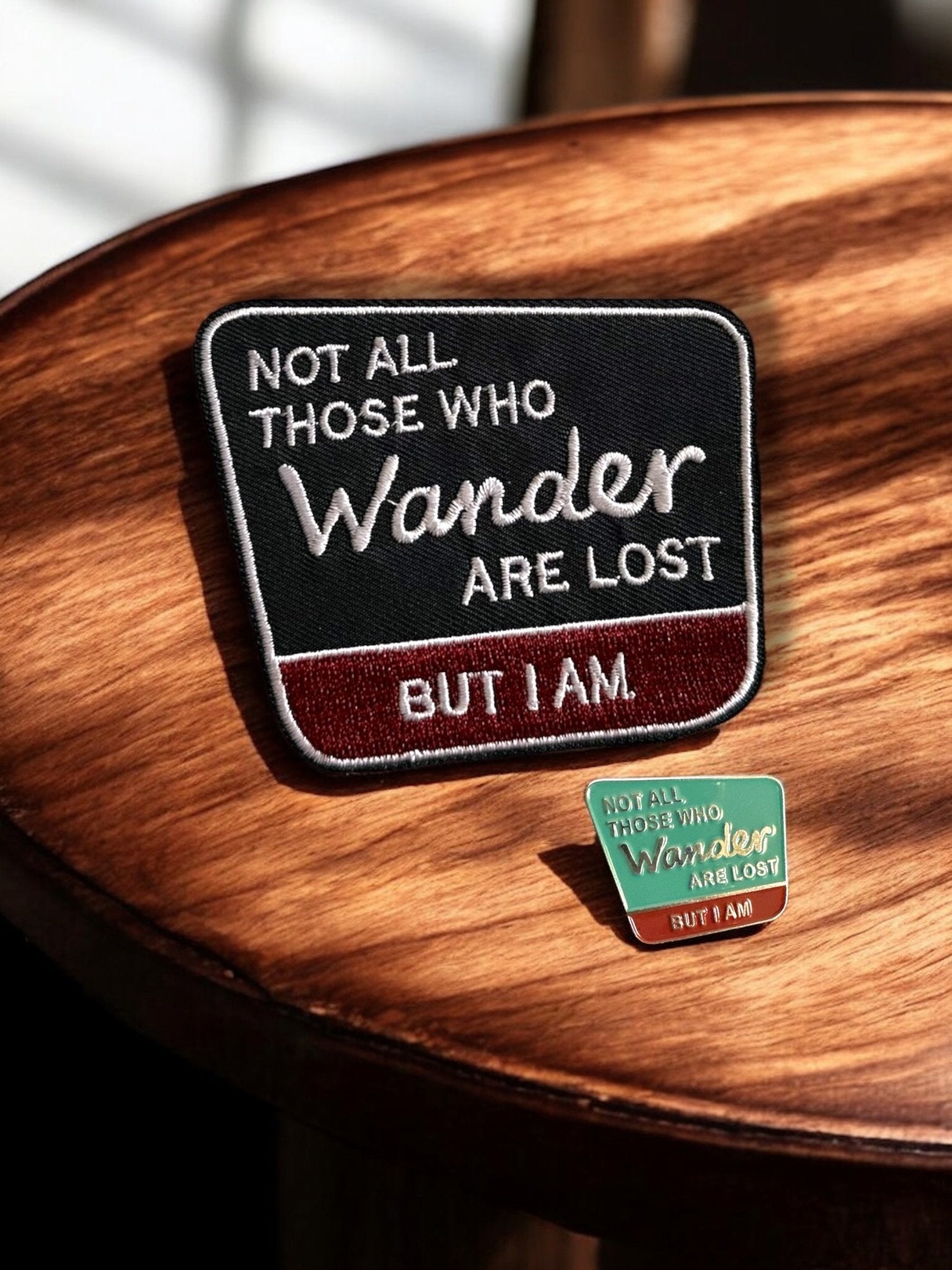 “Not All Those Who Wander Are Lost…But I Sure Am” Embroidered Iron On Patch - Wander Together Outfitters