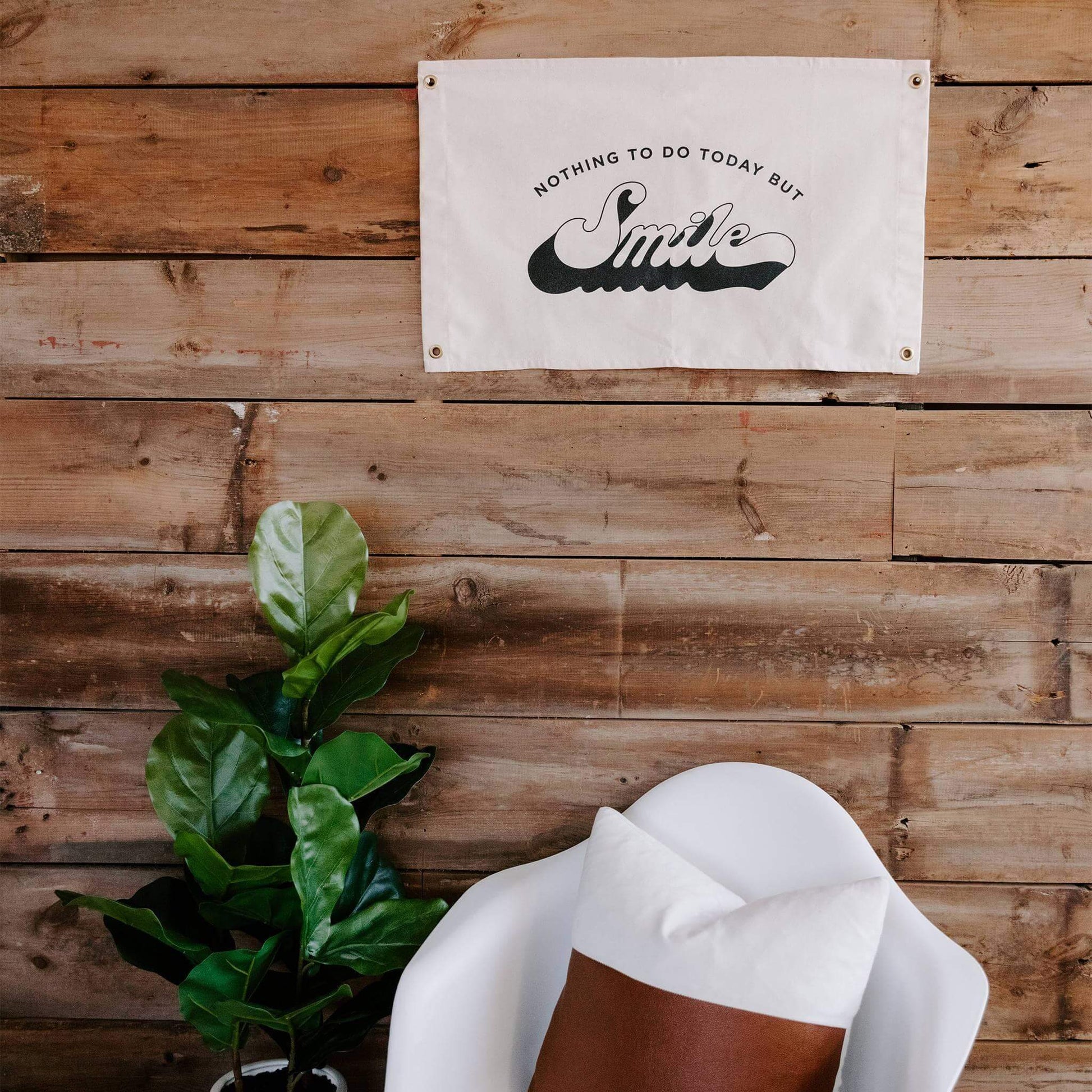 "Nothing To Do Today But Smile" Canvas Flag - Wander Together Outfitters