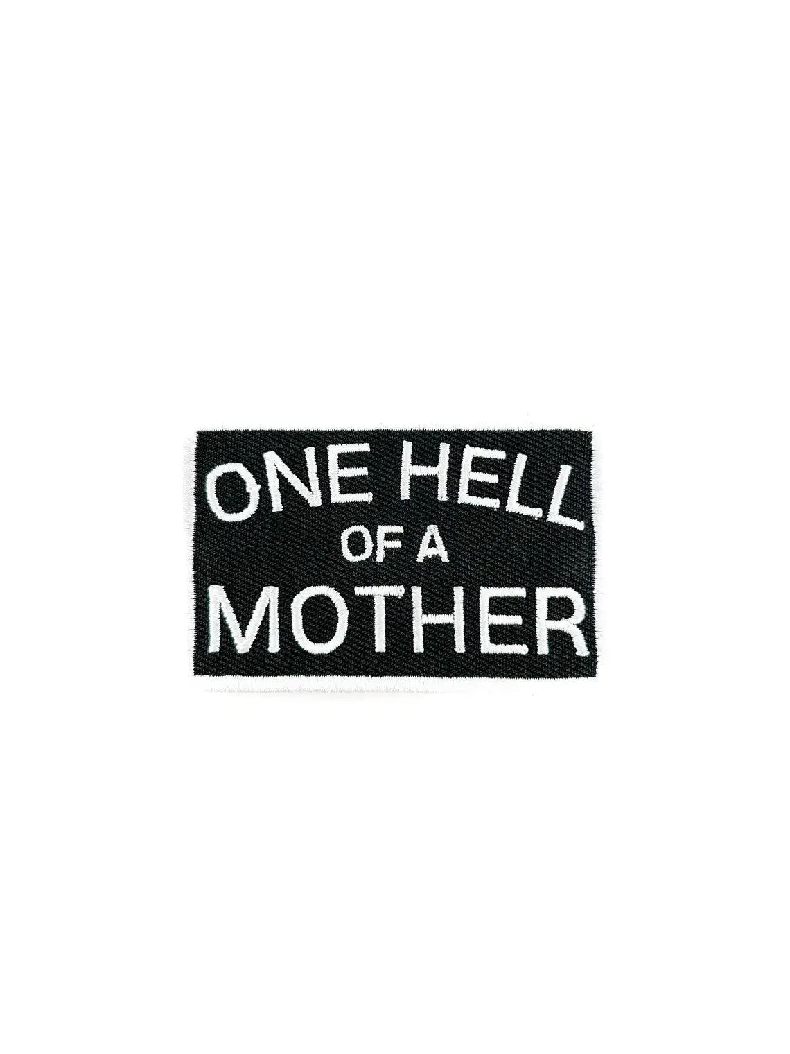 One Hell of a Mother Embroidered Iron - On Patch Mom Moms Gift - Wander Together Outfitters