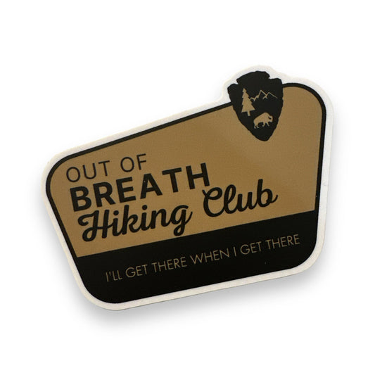 “Out of Breath Hiking Club - We Will Get There” Vinyl Sticker - Wander Together Outfitters