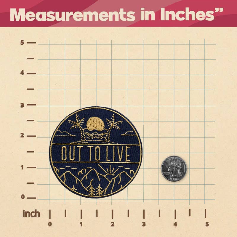 "Out To Live" Iron On or Sew Patch - Wander Together Outfitters