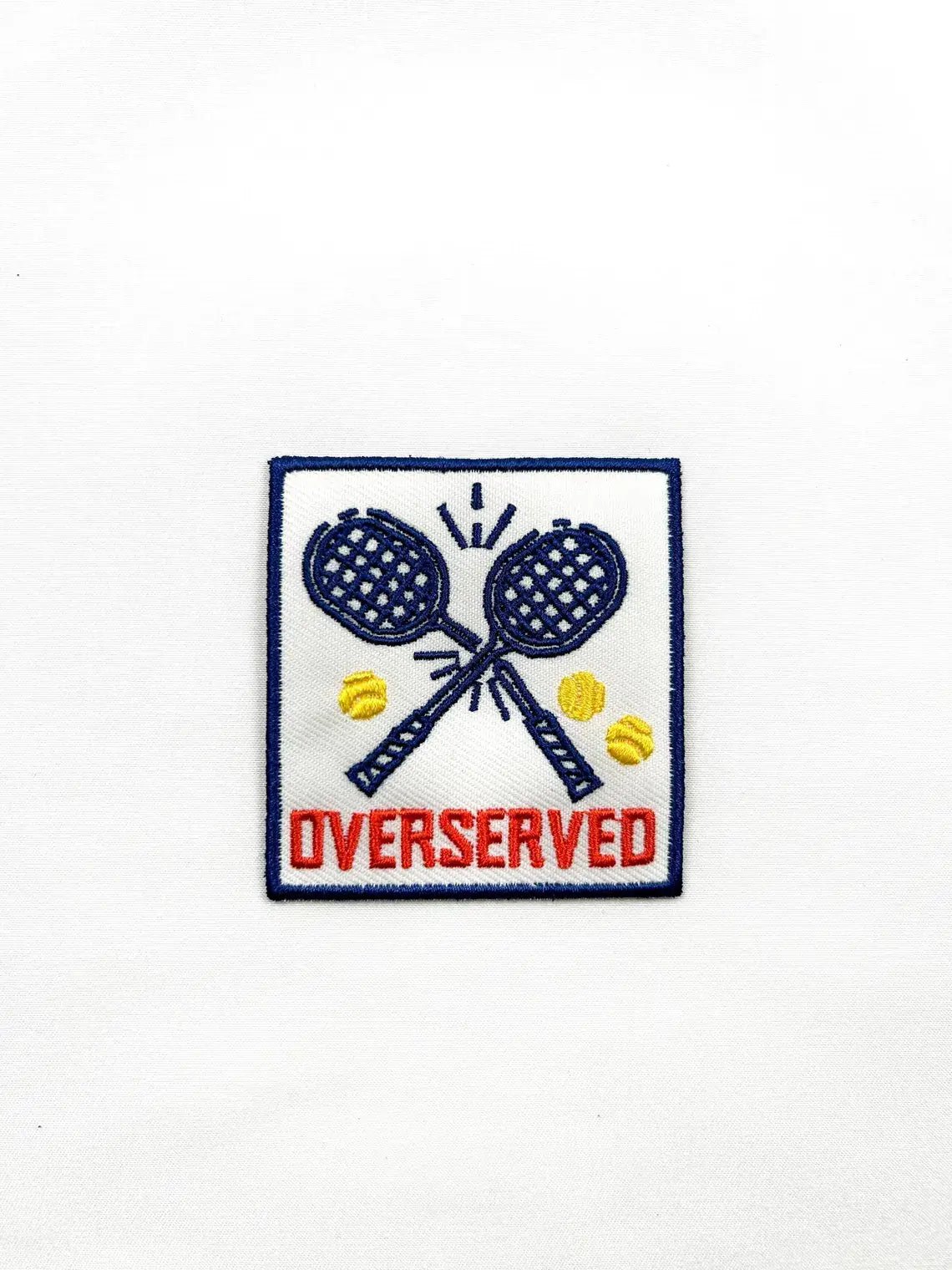 "Overserved" Embroidered Iron On Patch (Tennis & Pickleball) - Wander Together Outfitters
